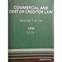 Commercial and Debtor-Creditor Law: Selected Statutes 1995