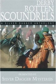 Derby Rotten Scoundrels: A Silver Dagger Mystery