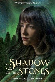 Shadow on the Stones (Guardians of the Tall Stones, Bk 3)