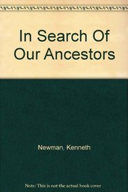 In Search Of Our Ancestors