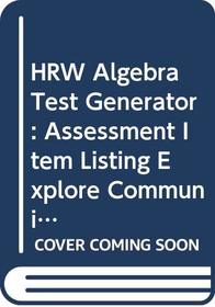 HRW Algebra Test Generator: Assessment Item Listing Explore Communicate Apply