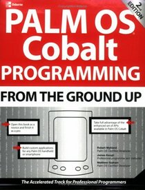 Palm OS Programming From the Ground Up, Second Edition (From the Ground Up)