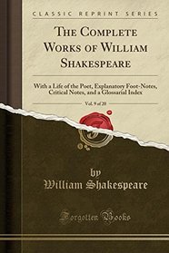 The Complete Works Of William Shakespeare Vol 9 Of 20 With A Life Of 