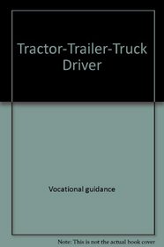Tractor-Trailer-Truck Driver (Careers Without College (Capstone))