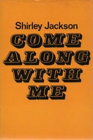 Come along with me: Part of a novel, sixteen stories, and three lectures