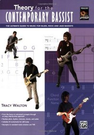 Theory for the Contemporary Bassist: The Ultimate Guide to Music for Blues, Rock, and Jazz Bassists (Book & CD)