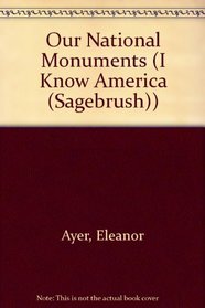 Our National Monuments (I Know America (Sagebrush))
