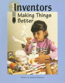 Inventors: Making Things Better