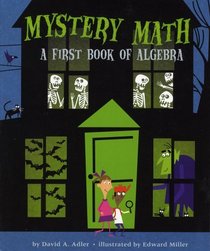 Mystery Math: A First Book of Algebra