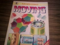 Moving (Fun with Science)