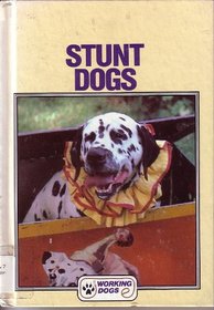 Stunt Dogs (Working Dogs Series)