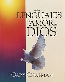 Los Lenguajes del Amor de Dios (Lenguajes Amor Dios, 1)