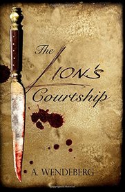 The Lion's Courtship (Anna Kronberg Thrillers)