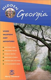 Hidden Georgia 2 Ed: Including Atlanta, Savannah, Jekyll Island, and the Okefenokee