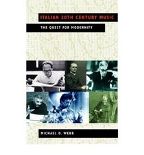 Italian 20th Century Music: The Quest for Modernity