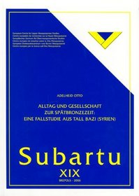 Alltag und Gesellschaft zur Spaetbronzezeit: Eine Fallstudie aus Tall Bazi (Syrien) (Studfies on Culture and Society) (German Edition)