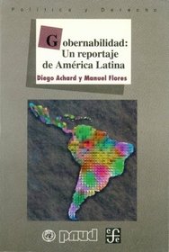 Gobernabilidad: un reportaje de America Latina (Politica y derecho) (Spanish Edition)