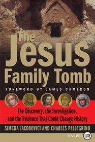 The Jesus Family Tomb (Larger Print)