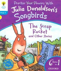 Oxford Reading Tree Songbirds: The Scrap Rocket and Other Stories
