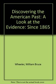 Discovering the American Past: A Look at the Evidence