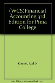 (WCS)Financial Accounting 3rd Edition for Pima College