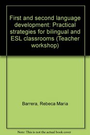 First and second language development: Practical strategies for bilingual and ESL classrooms (Teacher workshop)