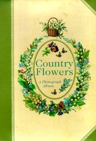 Country Flowers (Victorian Photograph Album)