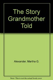 The Story Grandmother Told