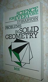 Problems in Solid Geometry (Science for Everyone)
