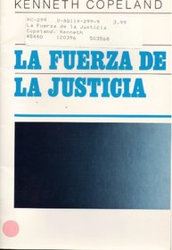 LA Fuerza De LA Justicia/the Force of Righteousness
