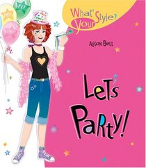 Let's Party! (What's Your Style?) (What's Your Style?)