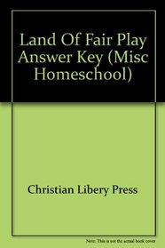 Land Of Fair Play Answer Key (Misc Homeschool)