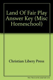 Land Of Fair Play Answer Key (Misc Homeschool)