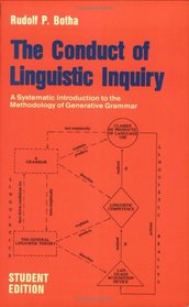 The Conduct of Linguistic Inquiry : A Systematic Introduction to the Methodology of Generative Grammar (Janua linguarum : Series practica)