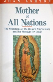 Mother of All Nations: Visions of Mary