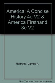 America: A Concise History 4e V2 & America Firsthand 8e V2