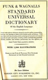 Funk & Wagnalls Standard Universal Dictionary of the English Language: A New Ready-reference Dictionary Designed to Give the Spelling, Pronunciation, Meaning and Etymology of About 83,000 English Words and Phrases, with More Than 6,000 Discriminating (Art