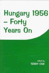 Hungary 1956-Forty Years on