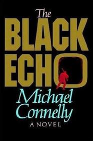 The Black Echo (Harry Bosch, Bk 1)