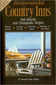 Recommended Country Inns: Mid-Atlantic and Chesapeake Region (Recommended Country Inns: The Mid-Atlantic and Chesapeake Region: Delaware, Maryland, New Jersey,)