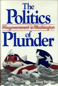 The Politics of Plunder: Misgovernment in Washington