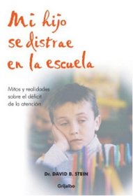 Mi hijo se distrae en la escuela (Spanish Edition)