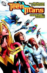 Teen Titans: Changing of the Guard (Teen Titans (Dc Comics) (Graphic Novels))