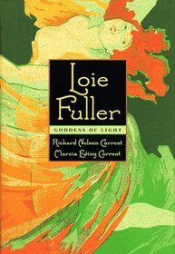 Loie Fuller: Goddess of Light