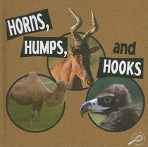 Horns, Humps, and Hooks (What Animals Wear)