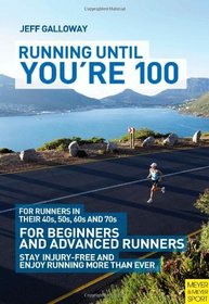 Running Until You're 100, 3rd Ed