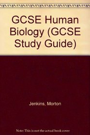GCSE Human Biology (GCSE Study Guide)
