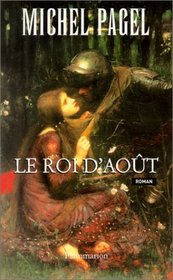 Le roi d'aout: Roman (French Edition)