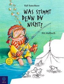 Was stimmt denn da nicht? - Ein Malbuch