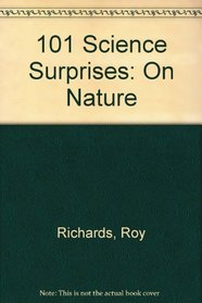 101 Science Surprises: On Nature